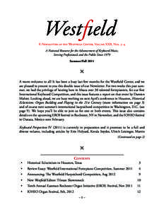 E-Newsletter of the Westfield Center, Volume XXII, Nos. 3–4 A National Resource for the Advancement of Keyboard Music, Serving Professionals and the Public Since 1979 Summer/Fall 2011 