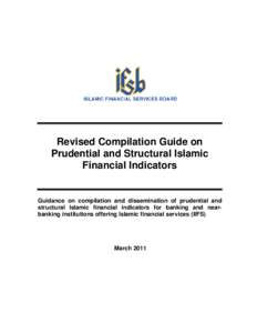 Revised Compilation Guide on Prudential and Structural Islamic Financial Indicators Guidance on compilation and dissemination of prudential and structural Islamic financial indicators for banking and nearbanking institut