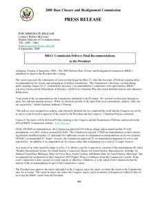 2005 Base Closure and Realignment Commission  PRESS RELEASE FOR IMMEDIATE RELEASE Contact: Robert McCreary Deputy Director of Communications