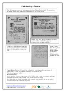 Elsie Harling – Source 1 Elsie Harling was a nurse and voluntary worker from Dalton, Huddersfield. The records on the History to Her Story website include memoirs of her nursing career. 19 June 1925, Elsie Harling, nur