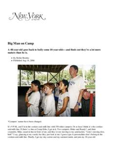 Big Man on Camp A 48-year-old goes back to bully some 10-year-olds—and finds out they’re a lot more mature than he is. By Robin Hemley Published Aug 14, 2006