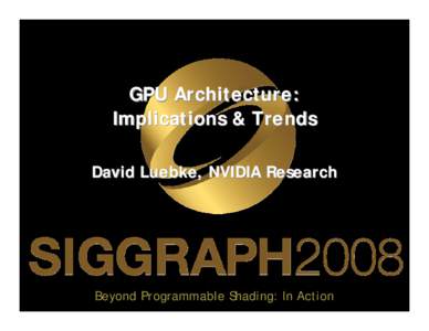 Microsoft PowerPoint - NVIDIA.GPU.Architecture.final.ppt