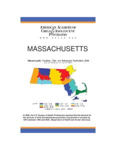MASSACHUSETTS  In 2000, the U.S. Bureau of Health Professions reported that the demand for the services of child and adolescent psychiatry is projected to increase by 100% between 1995 and[removed]Department of Health and