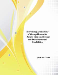 Increasing Availability of Group Homes for Adults with Intellectual and Developmental Disabilities