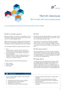 TRAVIC-Interbank EBICS for STEP2, SEPA clearer and garage clearing Low-cost processing of bulk payments bank-to-bank and bank-to-EACH via EBICS  EBICS in interbank payments