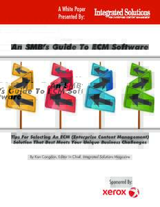 A White Paper Presented By: An SMB’s Guide To ECM Software  Tips For Selecting An ECM (Enterprise Content Management)
