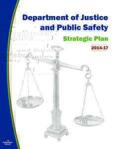 Department of Justice and Public Safety Strategic Plan  Message from the Minister and Attorney General
