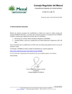 Consejo Regulador del Mezcal Consejo Mexicano Regulador de la Calidad del Mezcal C I R C U L A R 74 	
   Oaxaca	
  de	
  Juárez	
  a	
  3	
  de	
  Diciembre	
  de	
  2015	
  