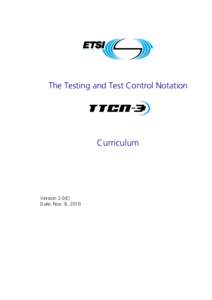 TTCN / Education / Abstract Syntax Notation One / Conformance testing / Test / Standardized test / Software testing / Evaluation / TTCN-3