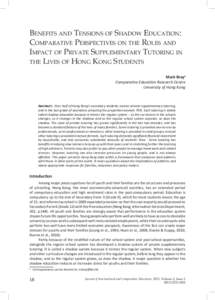 Mark Bray  Benefits and Tensions of Shadow Education: Comparative Perspectives on the Roles and Impact of Private Supplementary Tutoring in the Lives of Hong Kong Students