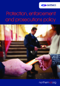 Protection, enforcement and prosecutions policy northernrail.org  Index
