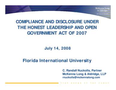COMPLIANCE AND DISCLOSURE UNDER THE HONEST LEADERSHIP AND OPEN GOVERNMENT ACT OF 2007 July 14, 2008  Florida International University