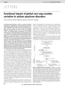Vol 466 | 15 July 2010 | doi:[removed]nature09146  LETTERS Functional impact of global rare copy number variation in autism spectrum disorders A list of authors and their affiliations appears at the end of the paper.