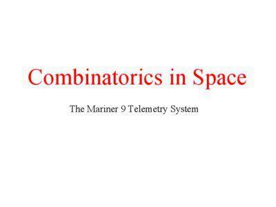Combinatorics in Space The Mariner 9 Telemetry System