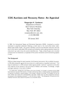 CDS Auctions and Recovery Rates: An Appraisal Rangarajan K. Sundaram Department of Finance Stern School of Business New York University New York, NY 10012