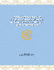 World Assembly to Proclaim the Substantial Word of God and the Era of the Parents of Heaven, Earth and Humankind  July 24, 2010