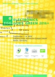 Preliminary Program • International Congress  September 7 – 9, 2016 Dahlem Cube, Seminaris Campus Hotel Berlin, Germany The Going Green Partner Conferences