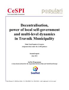 Decentralisation, power of local self-government and multi-level dynamics in Travnik Municipality Think Tank Populari of Sarajevo Assignment done under the CeSPI guidance