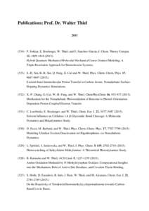 Publications: Prof. Dr. Walter ThielP. Sokkar, E. Boulanger, W. Thiel, and E. Sanchez-Garcia, J. Chem. Theory Comput. 11, ). Hybrid Quantum Mechanics/Molecular Mechanics/Coarse Grained Modeling