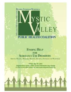 Edited: May 7th, 2015 Organizations names and/or contact information may change For most current edition please visit: www.mysticvalleypublichhealth.org  Hotlines