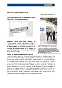 PRESS RELEASE FOR PUBLICATION Leonberg, 20 January 2015 EPD verification for the GEZE Powerturn swing door drive – certified sustainability