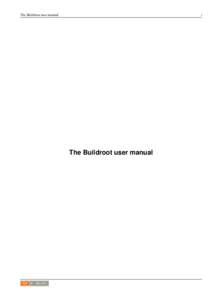 The Buildroot user manual  i The Buildroot user manual