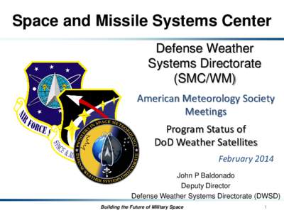 Space and Missile Systems Center Defense Weather Systems Directorate (SMC/WM) American Meteorology Society Meetings