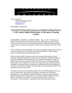 Virtual World Entropia Universe and Global Gaming Factory X AB Launch Digital Distribution of Entropia to Gaming Centers