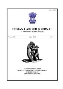 ISSN[removed]INDIAN LABOUR JOURNAL (A MONTHLY PUBLICATION) Volume 55