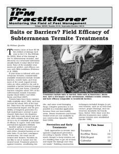 1  Volume XXXII, Number 9/10, September/October 2010 Baits or Barriers? Field Efficacy of Subterranean Termite Treatments