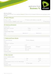 application form  Business TV Welcome to Etisalat. Please complete this form if you are applying for Business TV. Please note that incomplete information may cause delays in service providing.