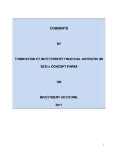 COMMENTS  BY FOUNDATION OF INDEPENDENT FINANCIAL ADVISORS ON SEBI’s CONCEPT PAPER