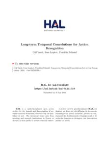 Long-term Temporal Convolutions for Action Recognition G¨ ul Varol, Ivan Laptev, Cordelia Schmid  To cite this version: