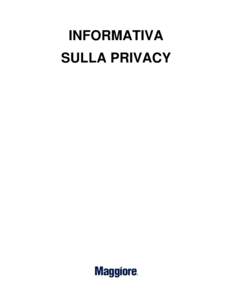 INFORMATIVA SULLA PRIVACY Informativa sulla Privacy Informativa aggiornata al: maggio 2018 Benvenuti nell’Informativa sulla Privacy delle società Avis, Budget, Payless, Maggiore Rent e France