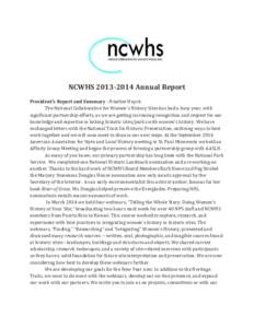 NCWHSAnnual Report President’s Report and Summary - Heather Huyck The National Collaborative for Women’s History Sites has had a busy year, with significant partnership efforts, as we are getting increasin