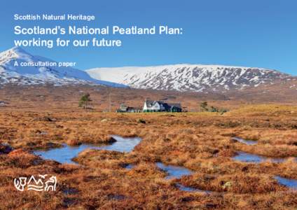 Scottish Natural Heritage  Scotland’s National Peatland Plan: working for our future A consultation paper
