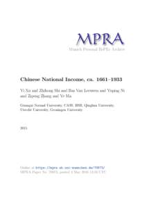 M PRA Munich Personal RePEc Archive Chinese National Income, ca. 1661–1933 Yi Xu and Zhihong Shi and Bas Van Leeuwen and Yuping Ni and Zipeng Zhang and Ye Ma