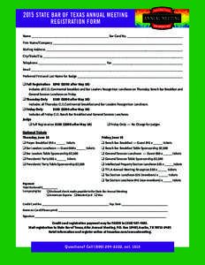 2015 STATE BAR OF TEXAS ANNUAL MEETING REGISTRATION FORM Name __________________________________________ Bar Card No. ________________________________ Firm Name/Company ___________________________________________________