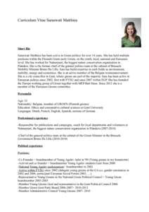 Curriculum Vitae Saraswati Matthieu  Short Bio Saraswati Matthieu has been active in Green politics for over 14 years. She has held multiple positions within the Flemish Green party Groen, on the youth, local, national a