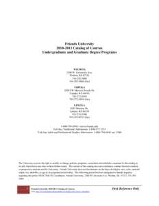 Friends University[removed]Catalog of Courses Undergraduate and Graduate Degree Programs WICHITA 2100 W. University Ave.