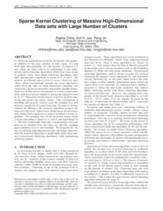 MSU Technical Report MSU-CSE-15-10, July 8, 2015  Sparse Kernel Clustering of Massive High-Dimensional Data sets with Large Number of Clusters Radha Chitta, Anil K. Jain, Rong Jin Dept. of Computer Science and Engineerin