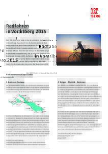 Radfahren in Vorarlberg 2015 Fast 300 Kilometer lang ist das beschilderte Radwegenetz in Vorarlberg. Dazu kommen straßenbegleitende RadBregenzer Bucht © Roman Horner  wege und viele grenzüberschreitende Routen, die na