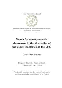 Vrije Universiteit Brussel  Faculteit Wetenschappen en Bio-ingenieurswetenschappen Departement Natuurkunde  Search for supersymmetric