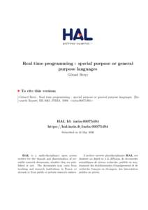 Real time programming : special purpose or general purpose languages G´erard Berry To cite this version: G´erard Berry. Real time programming : special purpose or general purpose languages. [Research Report] RR-1065, I