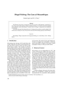 Illegal Fishing: The Case of Mozambique Simeao Lopes∗ and M. A. Pinto † Abstract The fisheries sector plays an important role in the economy of Mozambique, contributing to 40 to 50 per cent of the country’s foreign