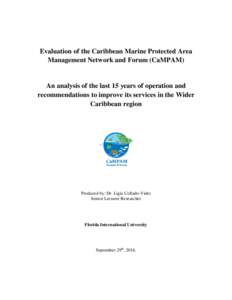 Evaluation of the Caribbean Marine Protected Area Management Network and Forum (CaMPAM) An analysis of the last 15 years of operation and recommendations to improve its services in the Wider Caribbean region