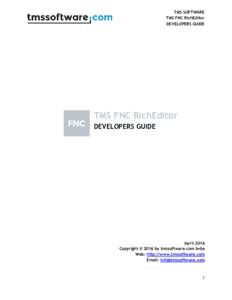 TMS SOFTWARE TMS FNC RichEditor DEVELOPERS GUIDE TMS FNC RichEditor DEVELOPERS GUIDE
