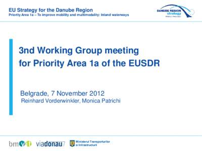 EU Strategy for the Danube Region Priority Area 1a – To improve mobility and multimodality: Inland waterways 3nd Working Group meeting for Priority Area 1a of the EUSDR