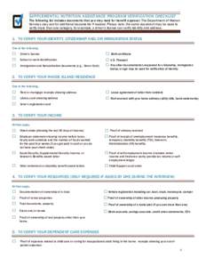 SUPPLEMENTAL NUTRITION ASSISTANCE PROGRAM VERIFICATION CHECKLIST  The following list includes documents that you may need for benefit approval. The Department of Human Services may ask for additional documents if needed.