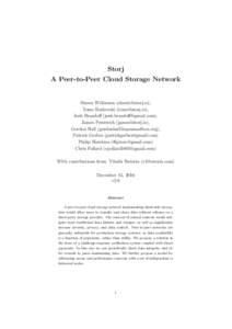 Storj A Peer-to-Peer Cloud Storage Network Shawn Wilkinson (), Tome Boshevski (), Josh Brandoff (),